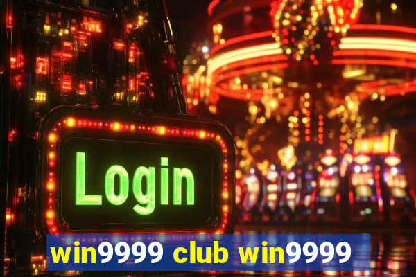 win9999 club win9999